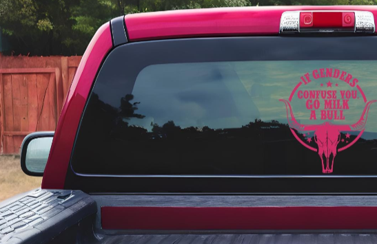 If Genders Confuse You Go Milk a Bull Decal